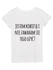 Koszulka damska "jestem kobietą i nie..."