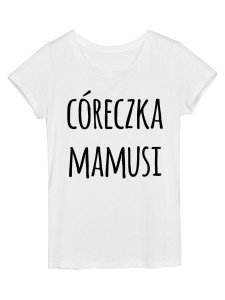 Koszulka damska "córeczka mamusi"