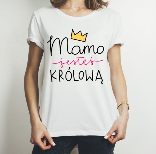 Koszulka mamo jesteś królową