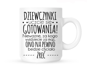 Kubek  DZIEWCZYNKI UCZCIE SIĘ GOTOWAĆ..."