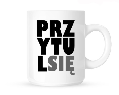 Kubek "przytulsię"