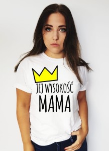 KOSZULKA DLA MAMY JEJ WYSOKOŚĆ MAMA.jpg