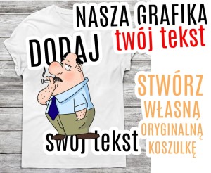 Koszulka męska  - dodaj swój tekst do grafiki 