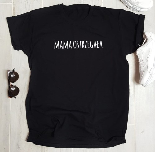 koszulka mama ostrzegała