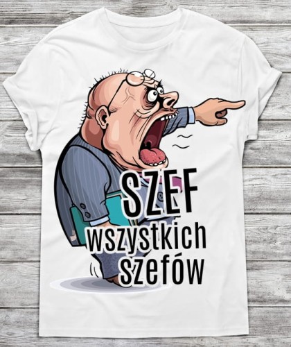 KOSZULKA SZEF WSZYSTKICH SZEFÓW.jpg