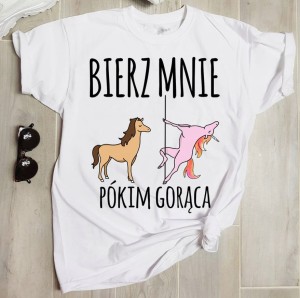 koszulka damska bierz mnie 