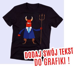Dodaj swój tekst do grafiki - koszulka na zamówienie 