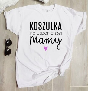 koszulka dla mamy , prezent dla mamy