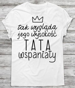 koszulka na prezent dla taty,prezent na dzień ojca 