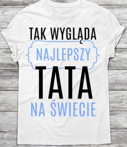 koszulka na prezent dla taty,prezent na dzień ojca 