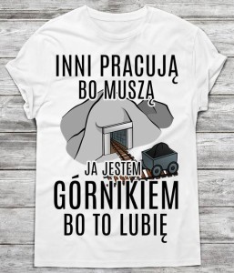 koszulka dla górnika,prezent dla górnika 