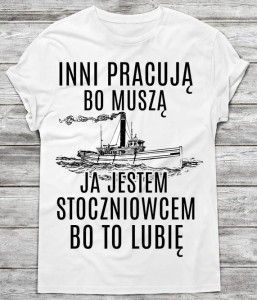 koszulka dla STOCZNIOWCA,prezent dla STOCZNIOWCA