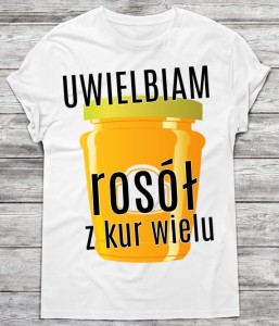 koszulka DLA MIŁOŚNIKA ROSOŁU 