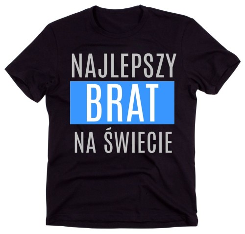 KOSZULKA NA PREZENT DLA BRATA.jpg