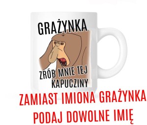 Kubek PODAJ IMIĘ DOWOLNE 