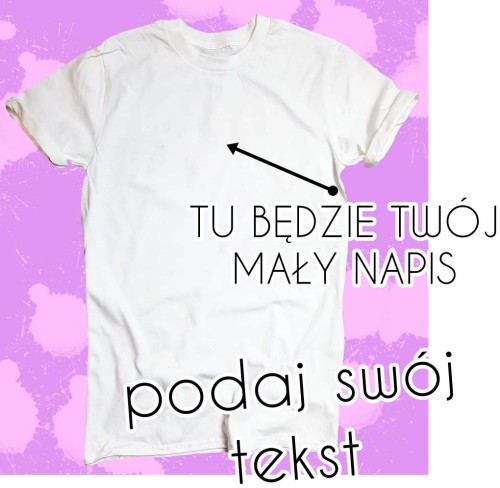 bluzka damska z małym napisem według Twojego pomysłu