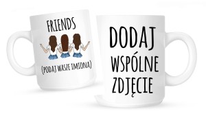 kubek dla koleżanki, kubek dla przyjaciółki 