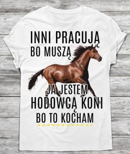 koszulka dla HODOWCY KONI 