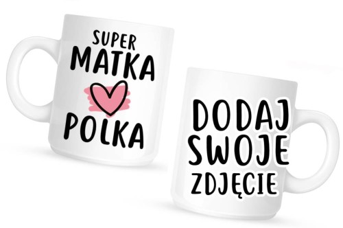 kubek dla mamy ze zdjęciem super matka polka