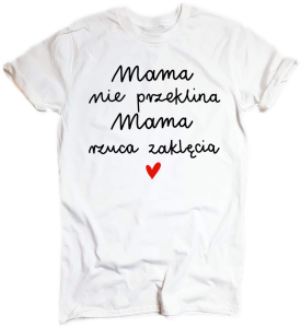 koszulka mama nie przeklina mama rzuca zaklęcia 