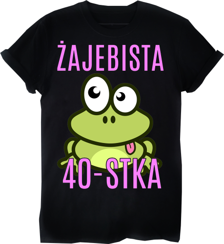 KOSZULKA na 40 urodziny dla koleżanki