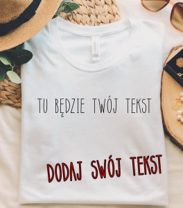 a koszulka damska z wymyslonym przez siebie napisem 