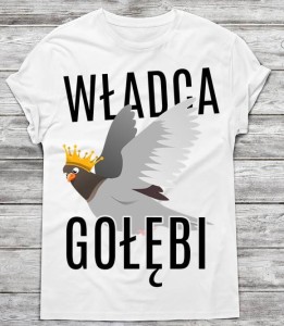 koszulka dla gołębiarza władna gołębi 