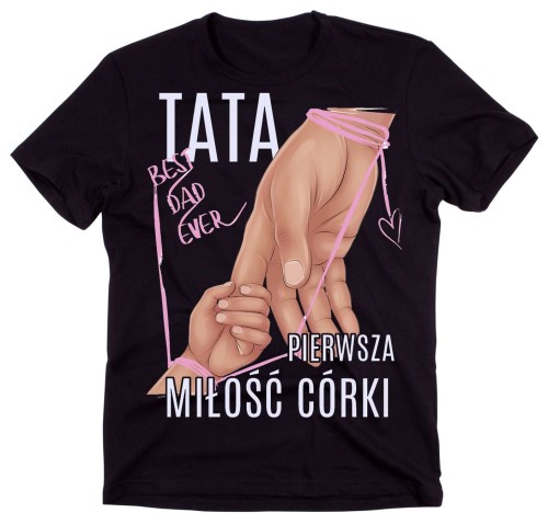 koszulka dla taty , prezent na dzień taty od córki ,tata pierwsza miłość córki