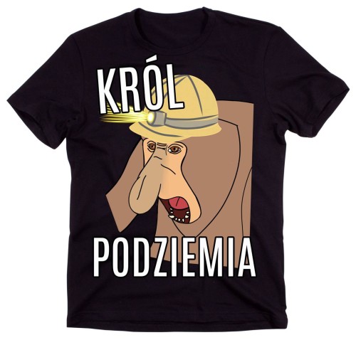 koszulka dla górnika król podziemi.jpg