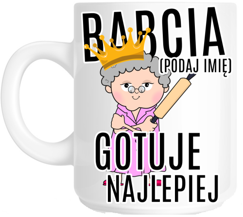 KUBEK DLA BABCI BABCIA GOTUJE NAJLEPIEJ.png