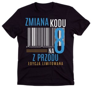 KOSZULKA NA 80 ZMIANA KODY NA 8 Z PRZODU.jpg