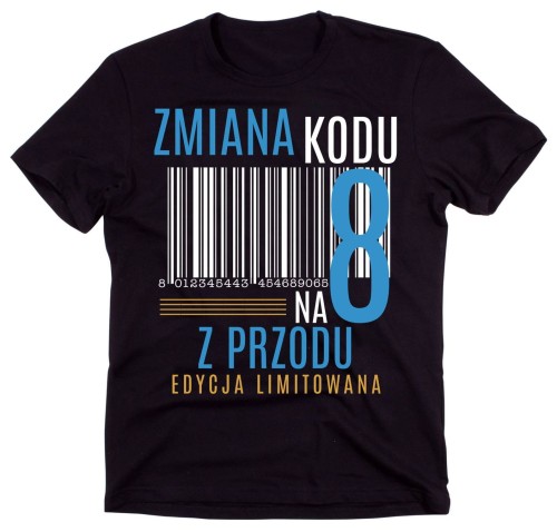 KOSZULKA NA 80 ZMIANA KODY NA 8 Z PRZODU.jpg