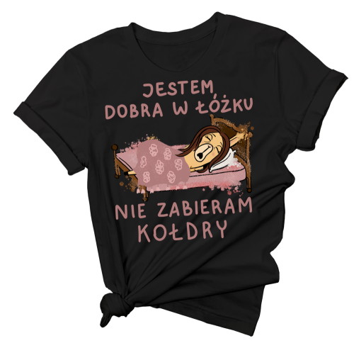 koszulka dla dziewczyny na walentynki jestem dobra w łóżku nie zabieram