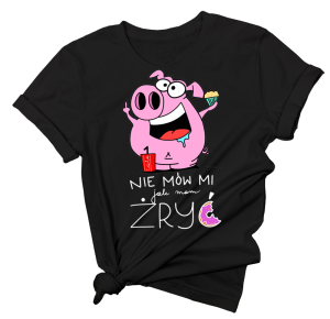 damska czarna NIE MÓW MI JAK MAM ŻRYĆ