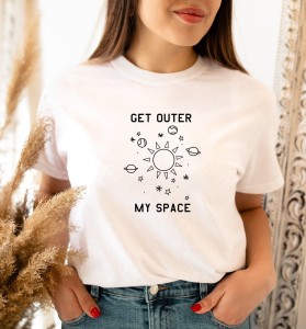 T-shirt damski Get Outer My Space