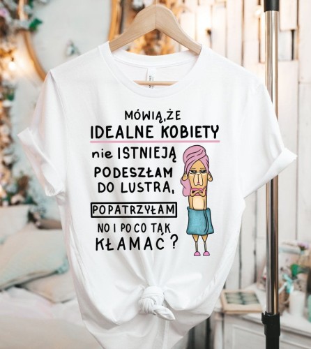 koszulka na prezent dla koleżanki mówią że idealne kobiety v.jpg