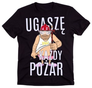 KOSZULKA DLA STRAŻAKA UGASZĘ KAŻDY POŻAR
