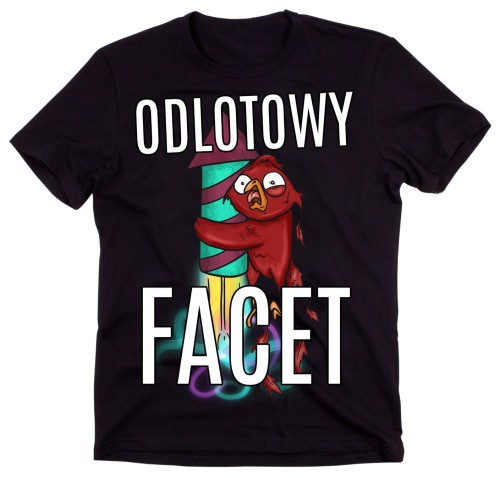 śmieszna męska koszulka na prezent odlotowy facet.jpg