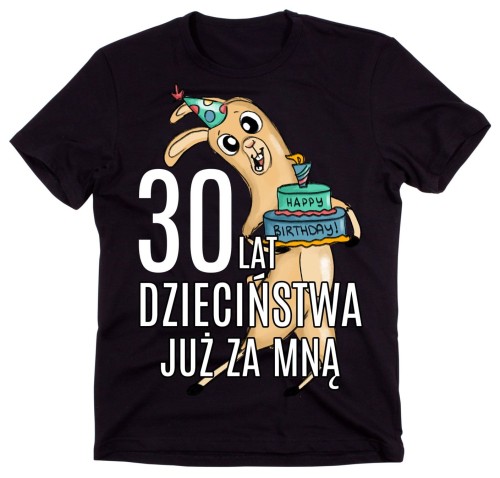 MĘSKA KOSZULKA NA 30 - 30 LAT DZIECIŃSTWA JUŻ ZA MNĄ.jpg