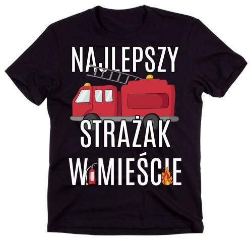 KOSZULKA NAJLEPSZY STRAŻAK W MIEŚCIE.jpg