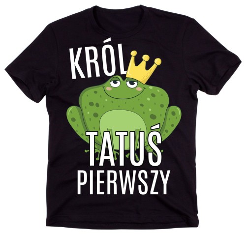 Koszulka dla taty, prezent na dzień ojca, król tatuś pierwszy