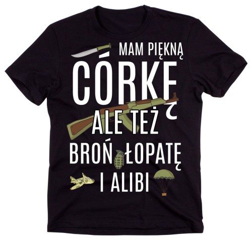 koszulka mam piękną córkę ale też... koszulka na prezent dla taty od córki