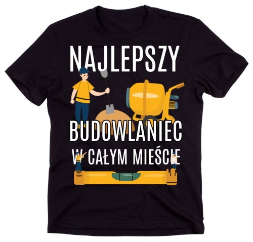 koszulka dla BUDOWLAŃCA, NAJLEPSZY BUDOWLANIEC W CAŁYM MIEŚCIE