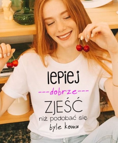 koszulka lepiej dobrze zjeść.jpg