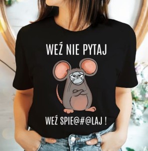 ŚMIESZNA KOSZULKA NA PREZENT DAMSKA 