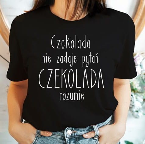 śmieszna koszulka czekolada nie zadaje pytań.jpg