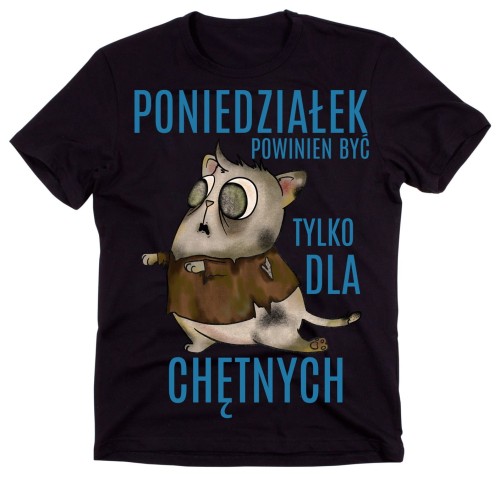ŚMIESZNA MĘSKA KOSZULKA PONIEDZIAŁEK POWINIEN BYĆ TYLKO DLA CHĘTNYH.jpg