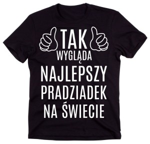koszulka dla pradziadka, najlepszy pradziadek na świecie