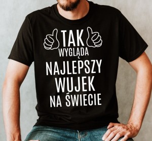 KOSZULKA DLA WUJKA, NAJLEPSZY WUJEK NA ŚWIECIE.jpg