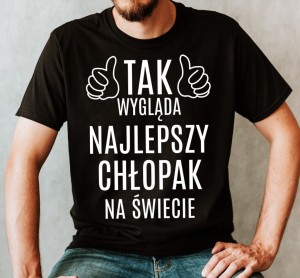 KOSZULKA DLA CHŁOPAKA - TAK WYGLĄDA NAJLEPSZY CHŁOPAK.jpg